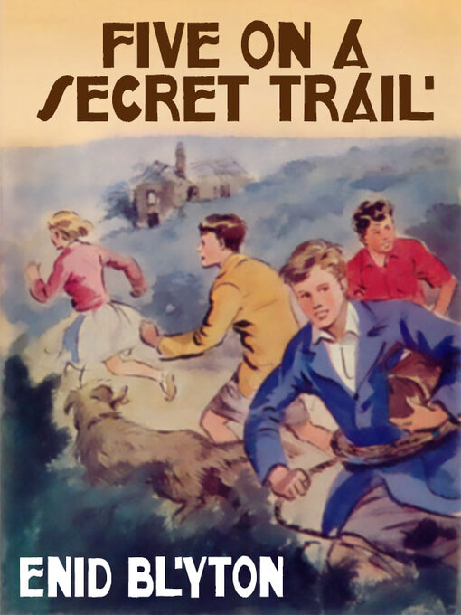 Title details for Five on a Secret Trail by Enid Blyton - Available